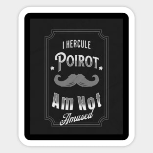 Poirot Is Not Amused- Grey Palette Sticker